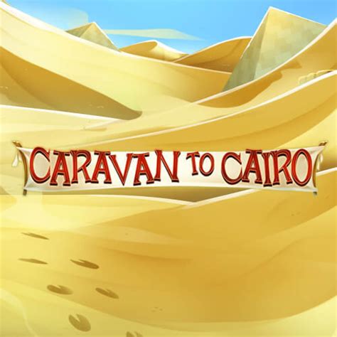Caravan To Cairo Betano